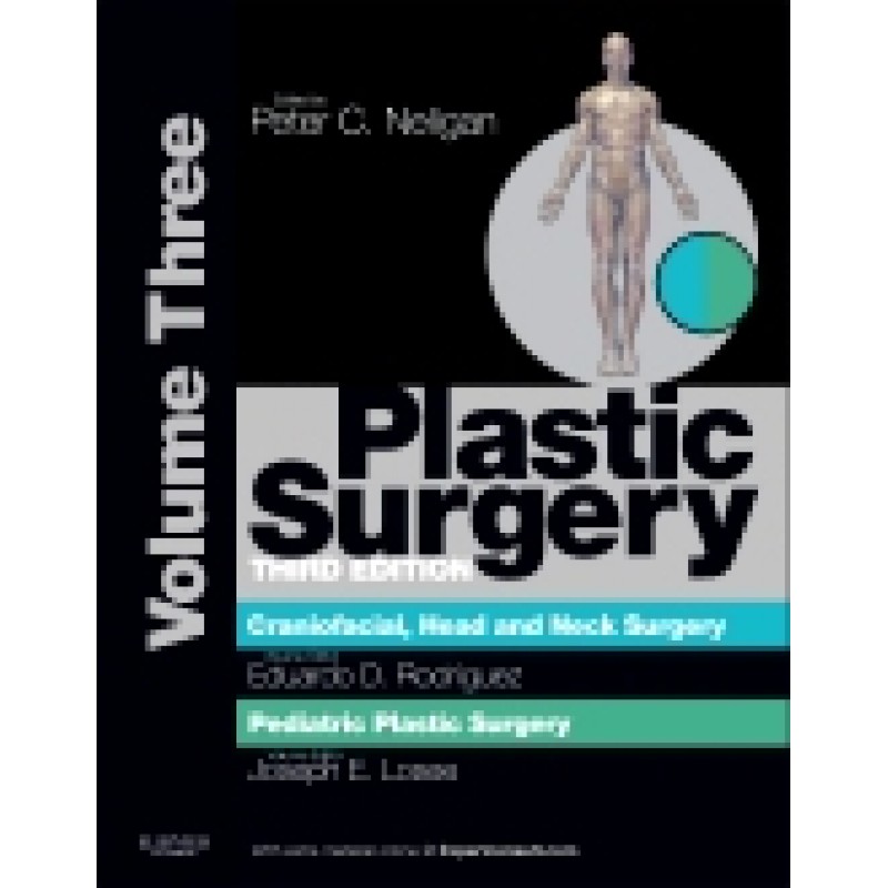 Plastic Surgery, 3rd Edition Volume 3: Craniofacial, Head and Neck Surgery and Pediatric Plastic Surgery